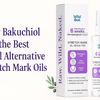 Why Bakuchiol Is the Best Retinol Alternative in Stretch Mark Oils?